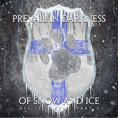 Prevail In Darkness : Of Snow and Ice (All It Takes - Part 3)